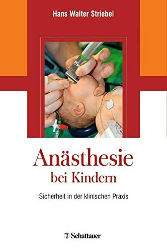 Anästhesie bei Kindern: Sicherheit in der klinischen Praxis