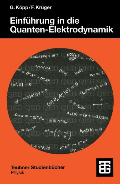 Einführung in die Quanten-Elektrodynamik (Teubner Studienbücher Physik) (German Edition)