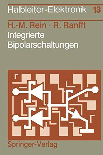 Integrierte Bipolarschaltungen (Halbleiter-Elektronik, 13, Band 13)