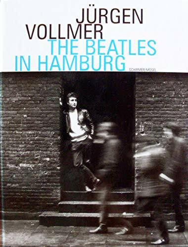 The Beatles in Hamburg. Photographien 1961