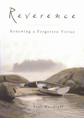 Reverence: Renewing a Forgotten Virtue