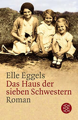 Das Haus der sieben Schwestern: Roman (Fischer Taschenbücher)
