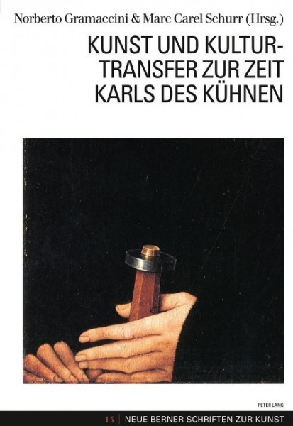 Kunst und Kulturtransfer zur Zeit Karls des Kühnen