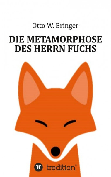 Die Metamorphose des Herrn Fuchs