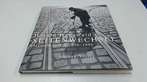 Seitenwechsel: Fotografien 1979-1999 (Aufbau-Sachbuch)