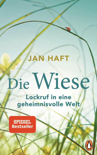 Die Wiese: Lockruf in eine geheimnisvolle Welt - Von dem preisgekrönten Dokumentarfilmer, mit 32 Bildseiten