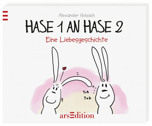 Hase 1 an Hase 2: Eine Liebesgeschichte (Hasenbücher (Holzach))
