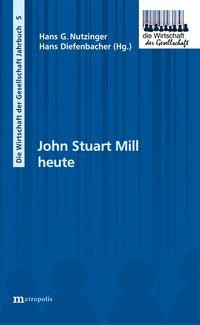 John Stuart Mill heute