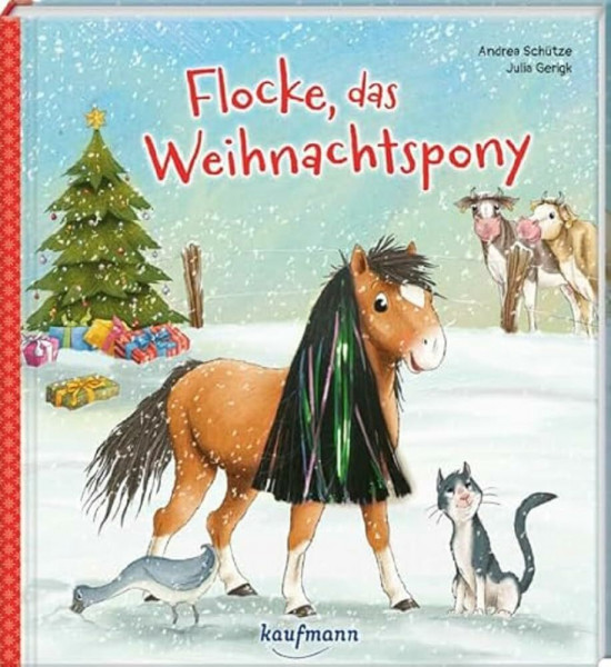 Flocke, das Weihnachtspony: Mein Streichel-Bilderbuch mit Mähne auf dem Cover (Bilderbuch mit integriertem Extra - Ein Weihnachtsbuch: Kinderbücher ab 3 Jahre)