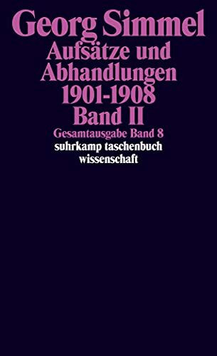 Gesamtausgabe in 24 Bänden: Band 8: Aufsätze und Abhandlungen 1901-1908. Band II (suhrkamp taschenbuch wissenschaft)