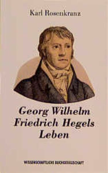 Georg Wilhelm Friedrich Hegels Leben: Supplement zu Hegels Werken