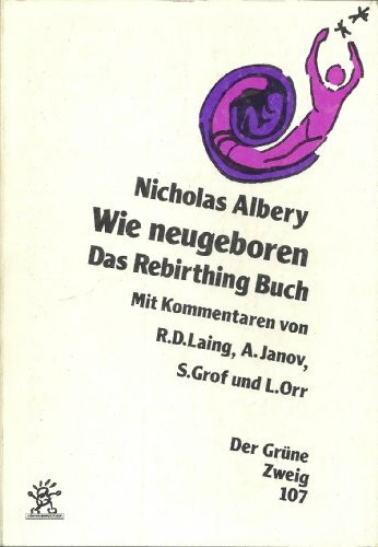 Wie neugeboren?. Das Rebirthing Buch