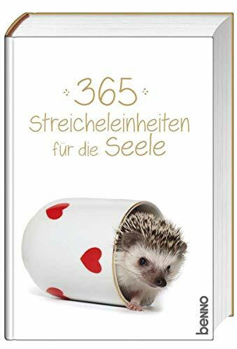 365 Streicheleinheiten für die Seele