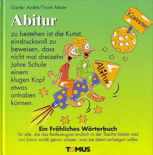 Abitur: Ein Fröhliches Wörterbuch (Tomus - Die fröhlichen Wörterbücher)