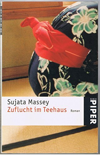Zuflucht im Teehaus: Roman (Piper Taschenbuch, Band 3556)