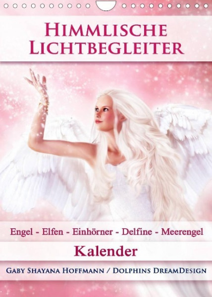Himmlische Lichtbegleiter - Kalender (Wandkalender 2022 DIN A4 hoch)