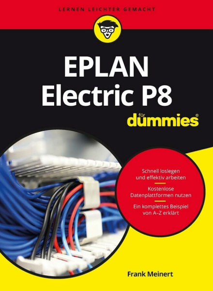 EPLAN Electric P8 für Dummies: Elektrokonstruktion mit EPLAN