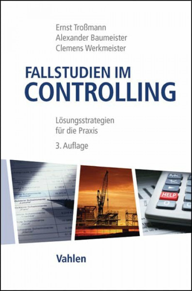 Fallstudien im Controlling: Lösungsstrategien für die Praxis