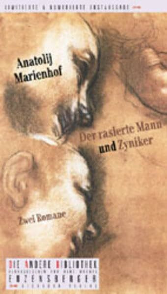 Der rasierte Mann und Zyniker. Zwei Romane. Die Andere Bibliothek: Zwei Romane. Aus d. Russ. v. Brigitte van Kann u. Gregor Jarcho. Zwei Romane. Aus d. Russ. v. Brigitte van Kann u. Gregor Jarcho