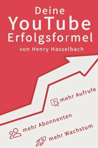 Deine YouTube-Erfolgsformel: Mehr Aufrufe, Abonnenten und Wachstum