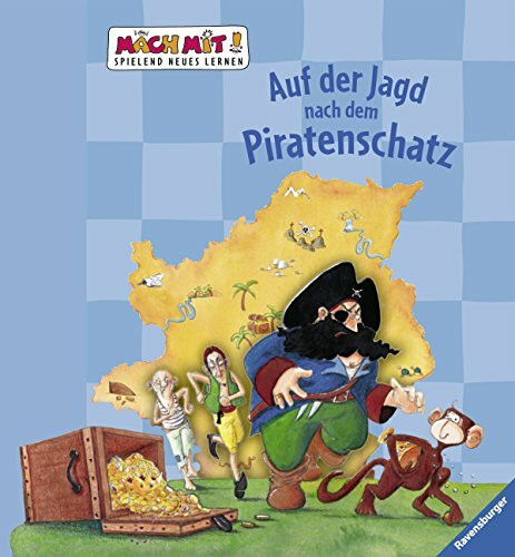 Auf der Jagd nach dem Piratenschatz (Mach mit! Spielend Neues lernen)