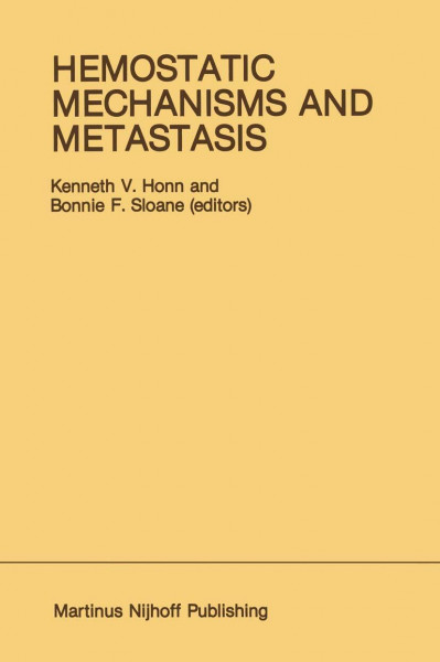 Hemostatic Mechanisms and Metastasis (Developments in Oncology, 22, Band 22)