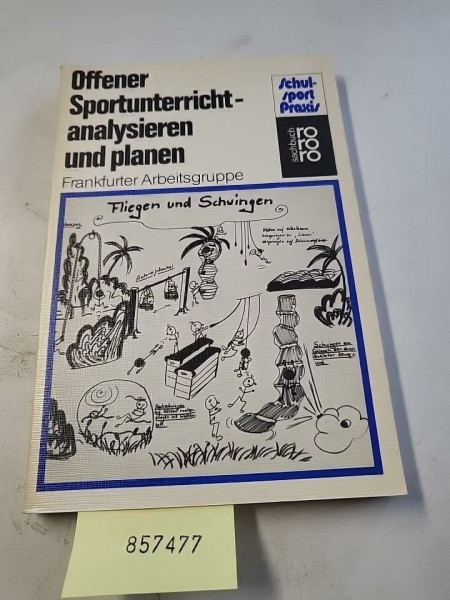 Offener Sportunterricht - analysieren und planen (rororo sachbuch - sport)