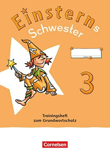 Einsterns Schwester - Sprache und Lesen - Neubearbeitung 2022 - 3. Schuljahr: Training Grundwortschatz und Grammatik - Verbrauchsmaterial