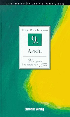 Die Persönliche Chronik, in 366 Bdn., 9. April