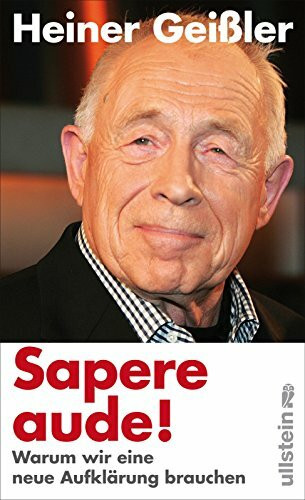 Sapere aude!: Warum wir eine neue Aufklärung brauchen