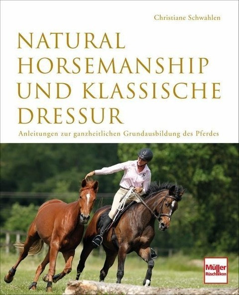 Natural Horsemanship und klassische Dressur