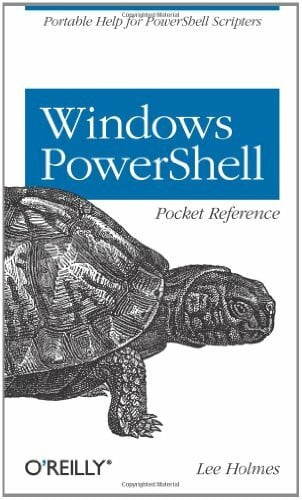 Windows PowerShell Pocket Reference