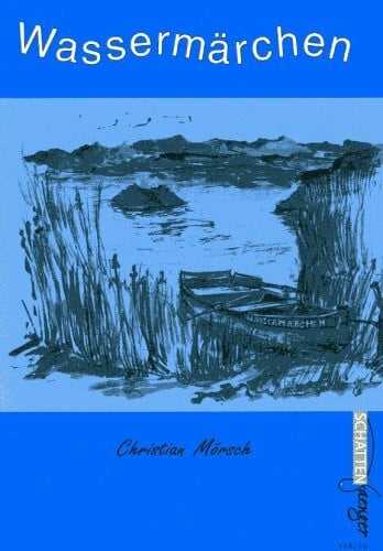 Wassermärchen. Der kleine Bach. Das Geheimnis des Bergsees