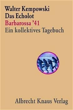Das Echolot - Barbarossa '41 - Ein kollektives Tagebuch - (1. Teil des Echolot-Projekts)