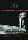 Architecture of Transportation (Architectural Design Profile, Band 109)