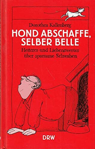 Hond abschaffe, selber belle