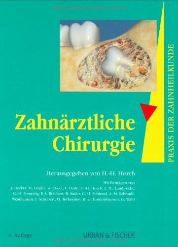 Zahnärztliche Chirurgie: Praxis der Zahnheilkunde Band 9: Hrsg. v. Hans-Henning Horch