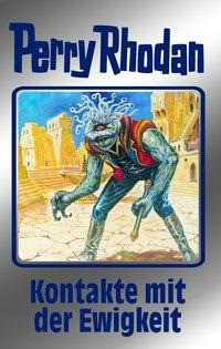 Perry Rhodan 72. Kontakte mit der Ewigkeit