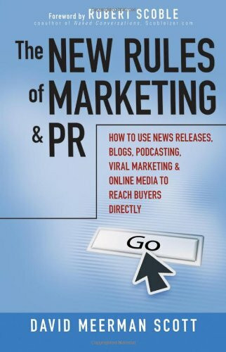 The New Rules of Marketing and PR