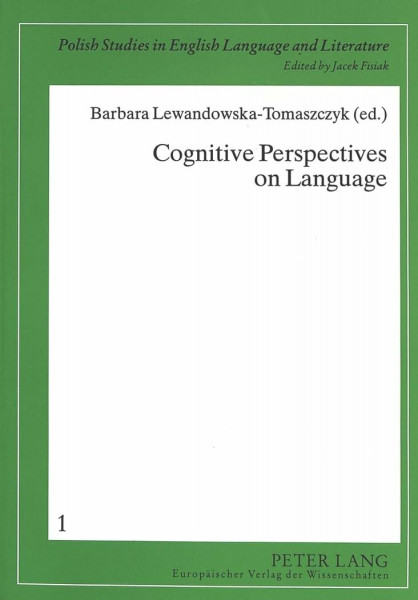 Cognitive Perspectives on Language (Polish Studies in English Language and Literature, Band 1)