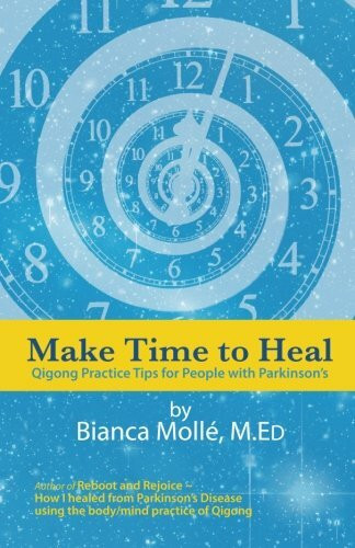 Make Time To Heal: Qigong Practice Tips for People with Parkinson's