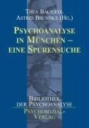 Psychoanalyse in München - Eine Spurensuche