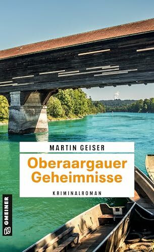 Oberaargauer Geheimnisse: Kriminalroman (Urspeter Hugi und Stefania Russo ermitteln)