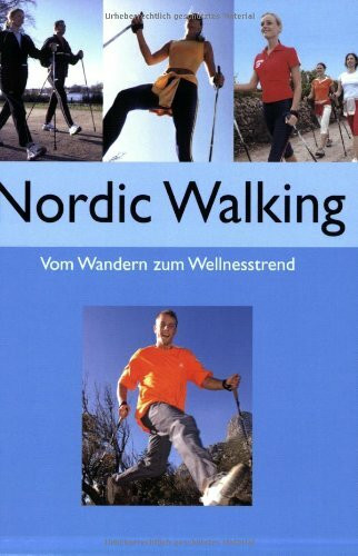 Nordic Walking: Vom Wandern zum Wellnesstrend