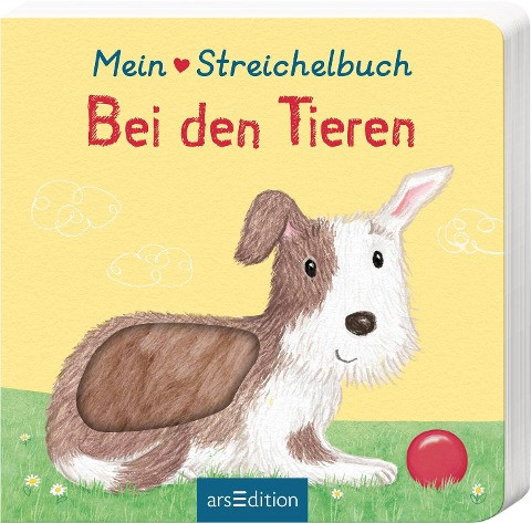 Mein liebstes Streichelbuch - Bei den Tieren