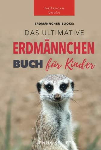 Erdmännchen Bücher: Das Ultimative Erdmännchen Buch für Kinder: 101 erstaunliche Fakten über Erdmännchen PLUS Quiz und Wortsuche Rätsel (Tierfaktenbücher für Kinder)