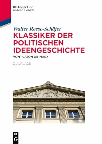 Klassiker der politischen Ideengeschichte: Von Platon bis Marx (Lehr- und Handbücher der Politikwissenschaft)