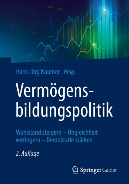 Vermögensbildungspolitik: Wohlstand steigern – Ungleichheit verringern – Demokratie stärken