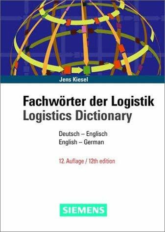 Fachwörter der Logistik /Logistics Dictionary: Deutsch-Englisch. English-German: Fachworter Der Logistik