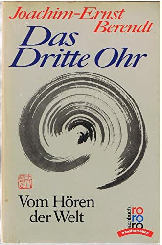 Das Dritte Ohr. Vom Hören der Welt